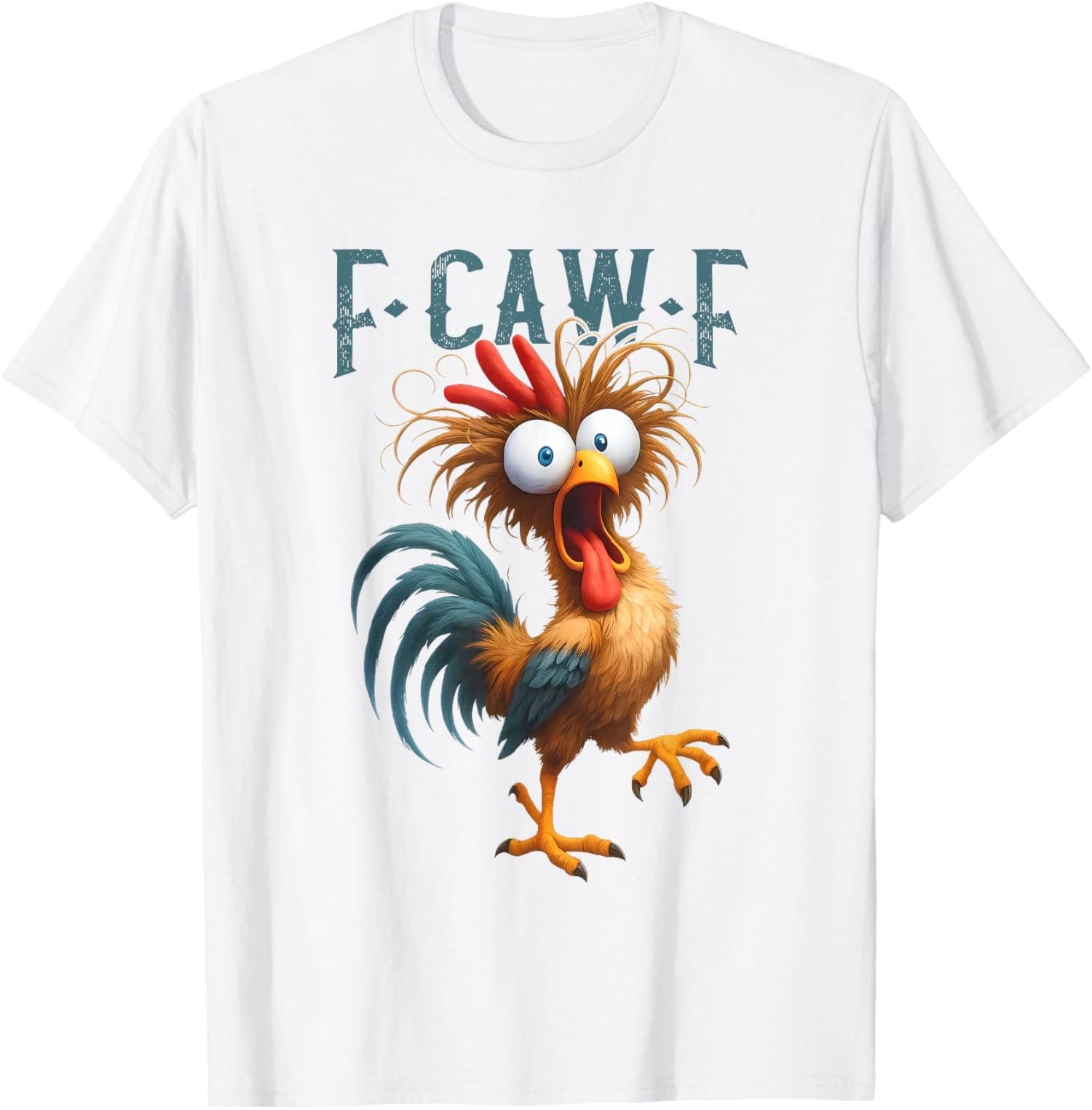 F-Caw-F Funny Chicken Humor F-Caw-F Quote Rooster Unisex T-Shirt