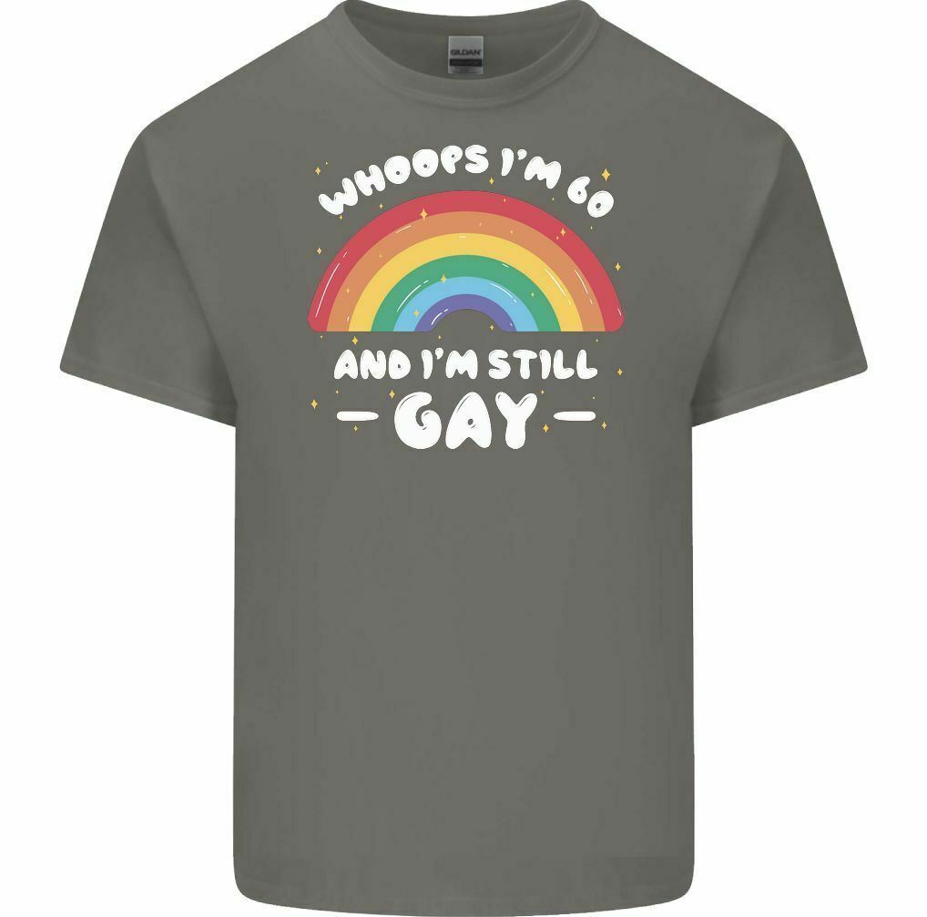 I&rsquo;m 60 And i&rsquo;m Still Gay Men&rsquo;s Funny T-Shirt LGBT Pride Day 60th Birthday Gift