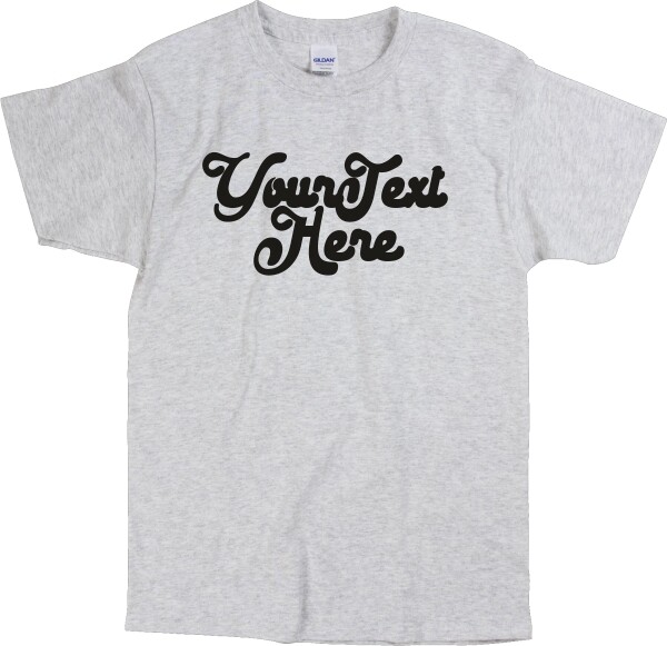 Custom Retro Slogan T-Shirt – Italic Font, Various Colours S-XXL