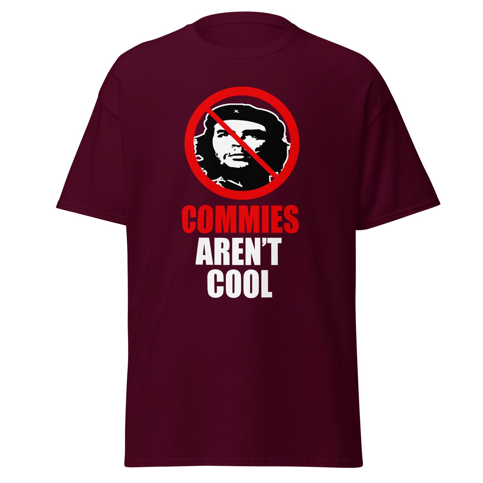 Commies Aren&rsquo;t Cool – Anti Communist Conservative Republican Shirt, Unisex