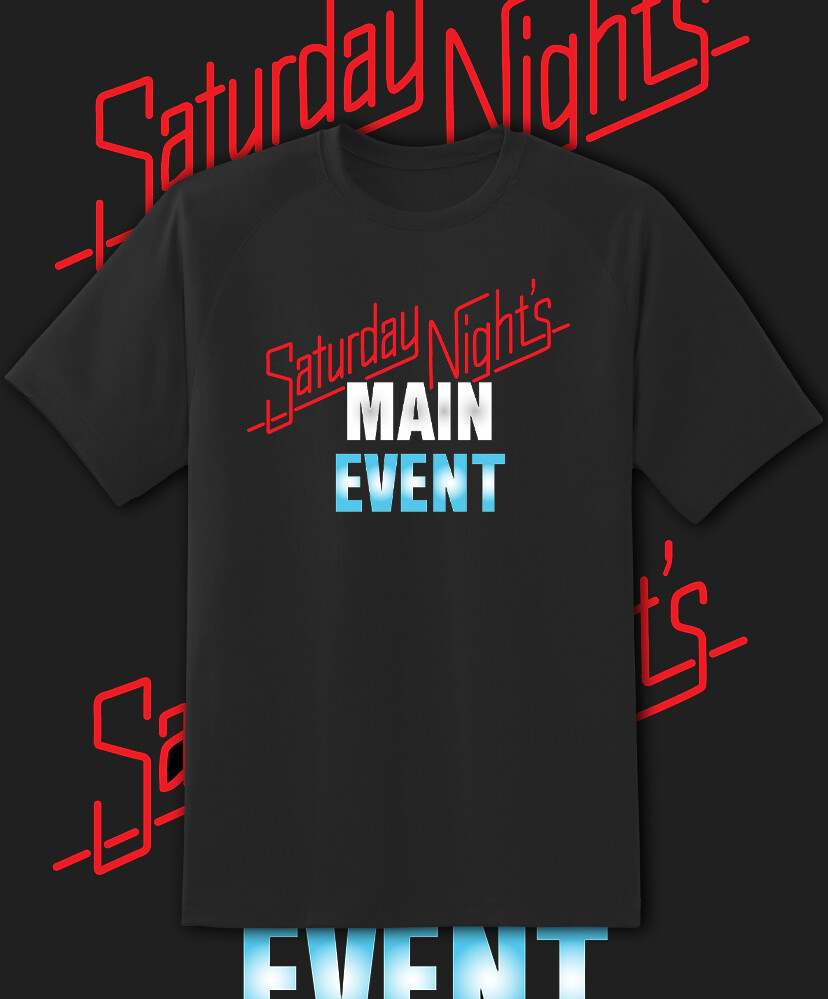 Saturday Nights Main Event T Shirt Youth M – Adult 6XL!