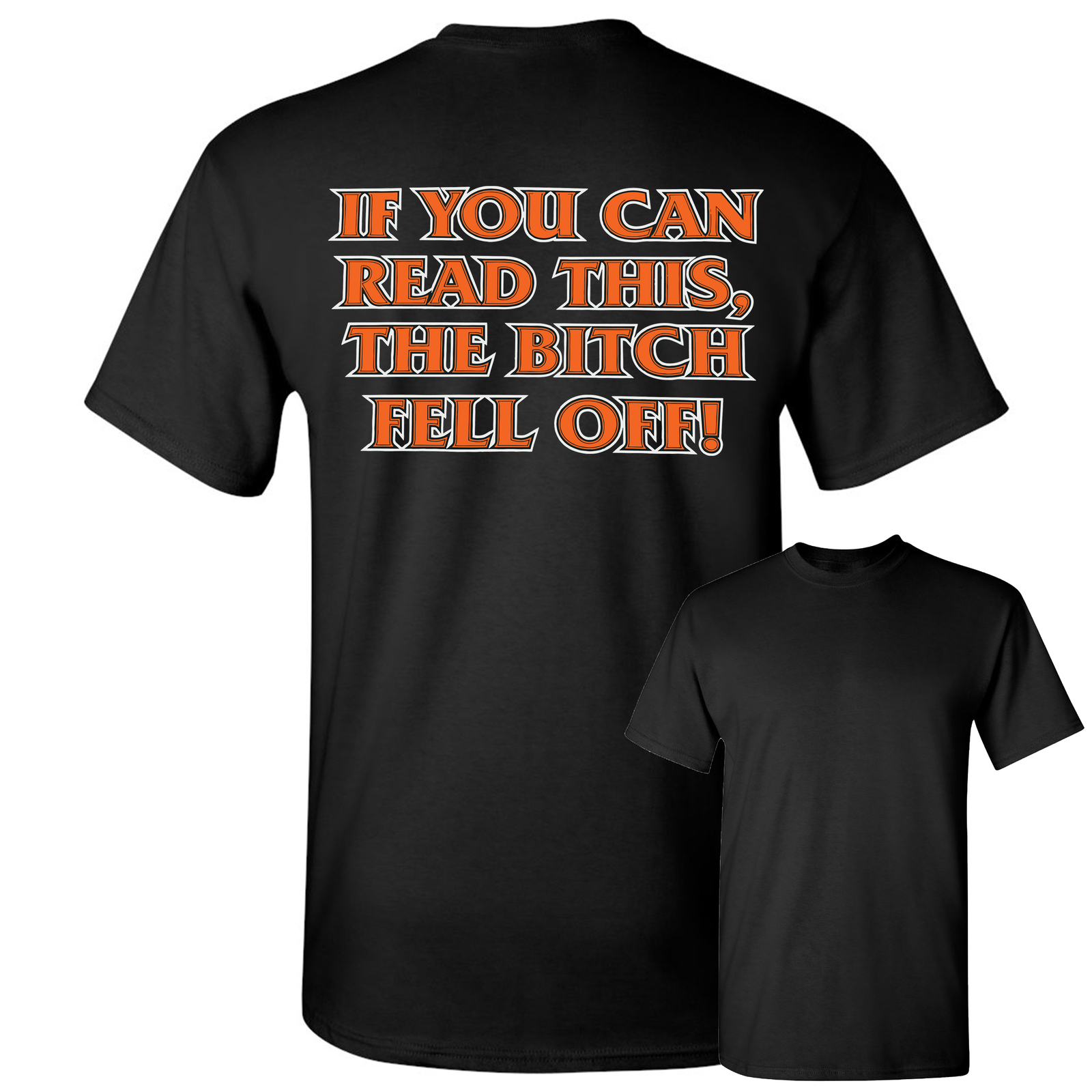 If You Can Read This, The Bitch Fell Off T-Shirt Funny Biker Tee Shirt