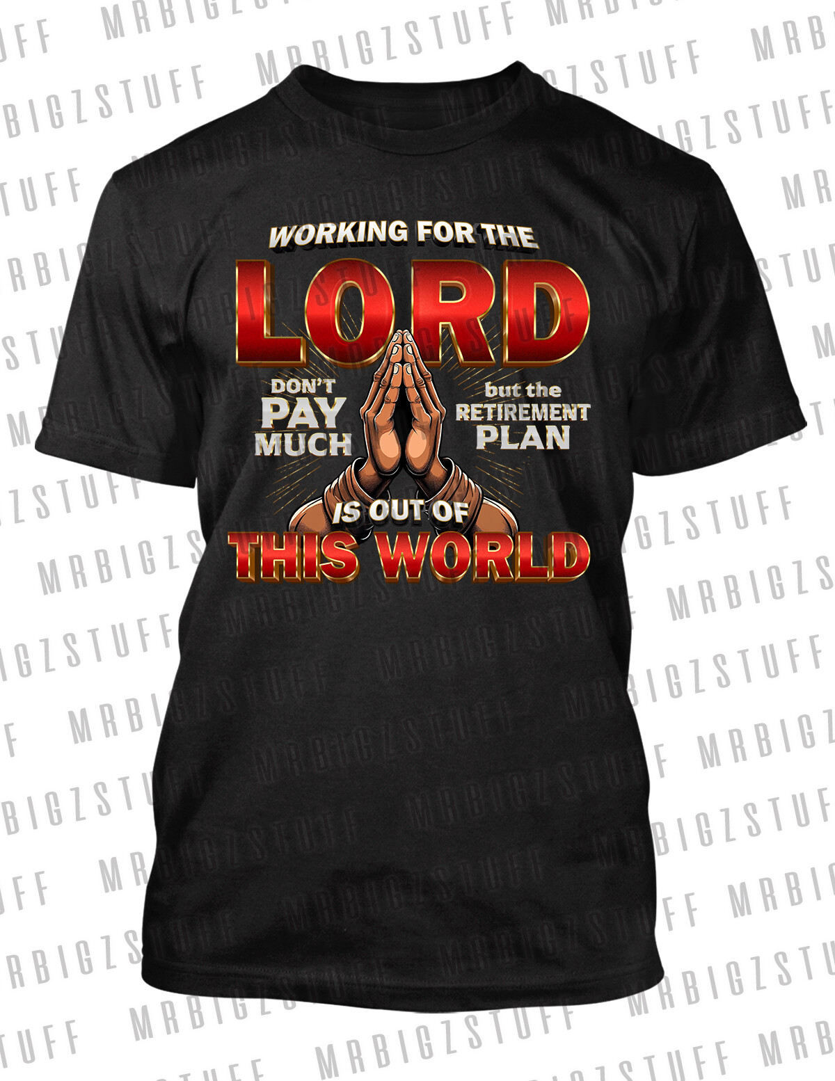 Working for the LORD Tee Shirt GOD&rsquo;s Plan Religious Praying Hands Graphic tshirt