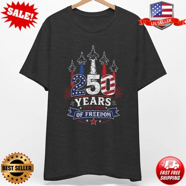 USA Fighter Jets T-shirt: 250 Years of Freedom 1776-2026 T-Shirt | S to 5XL
