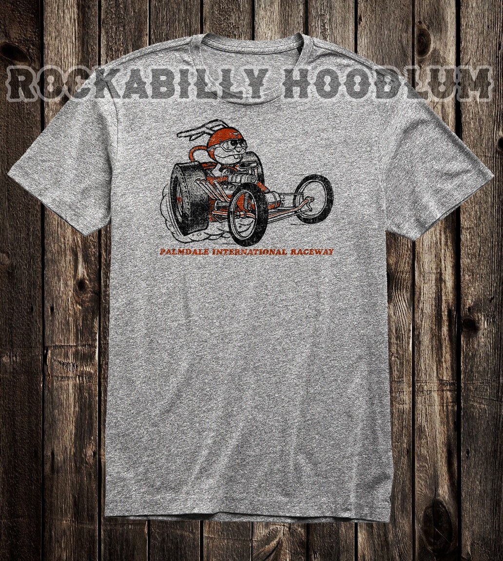 Hot Rod Tee T Shirt Drag Racing Race Nostalgia Palmdale International Raceway CA