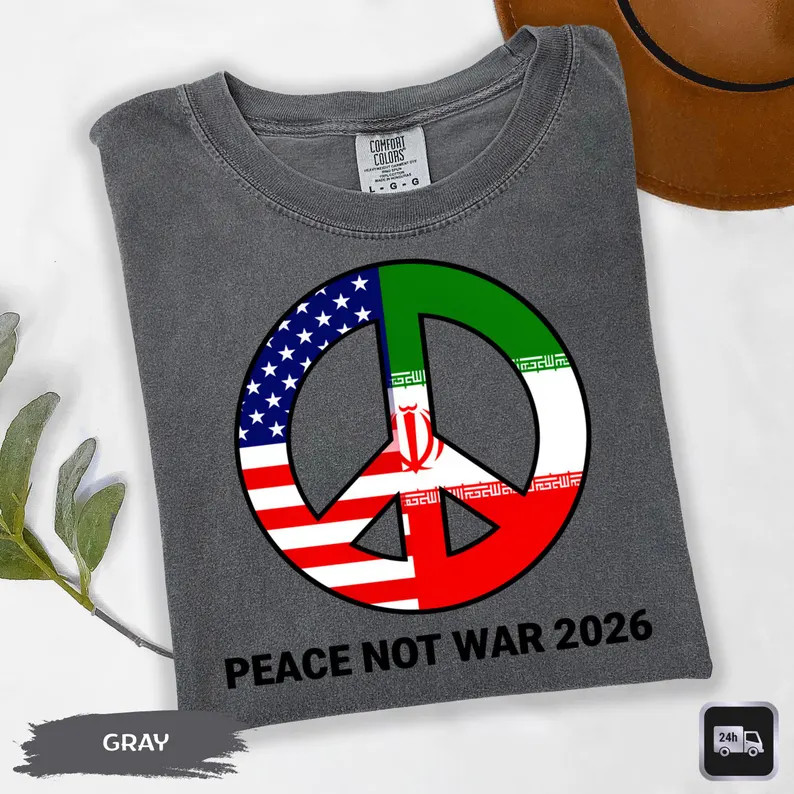 Peace Not War Shirt No Our War Comfort Tee Anti War Protest
