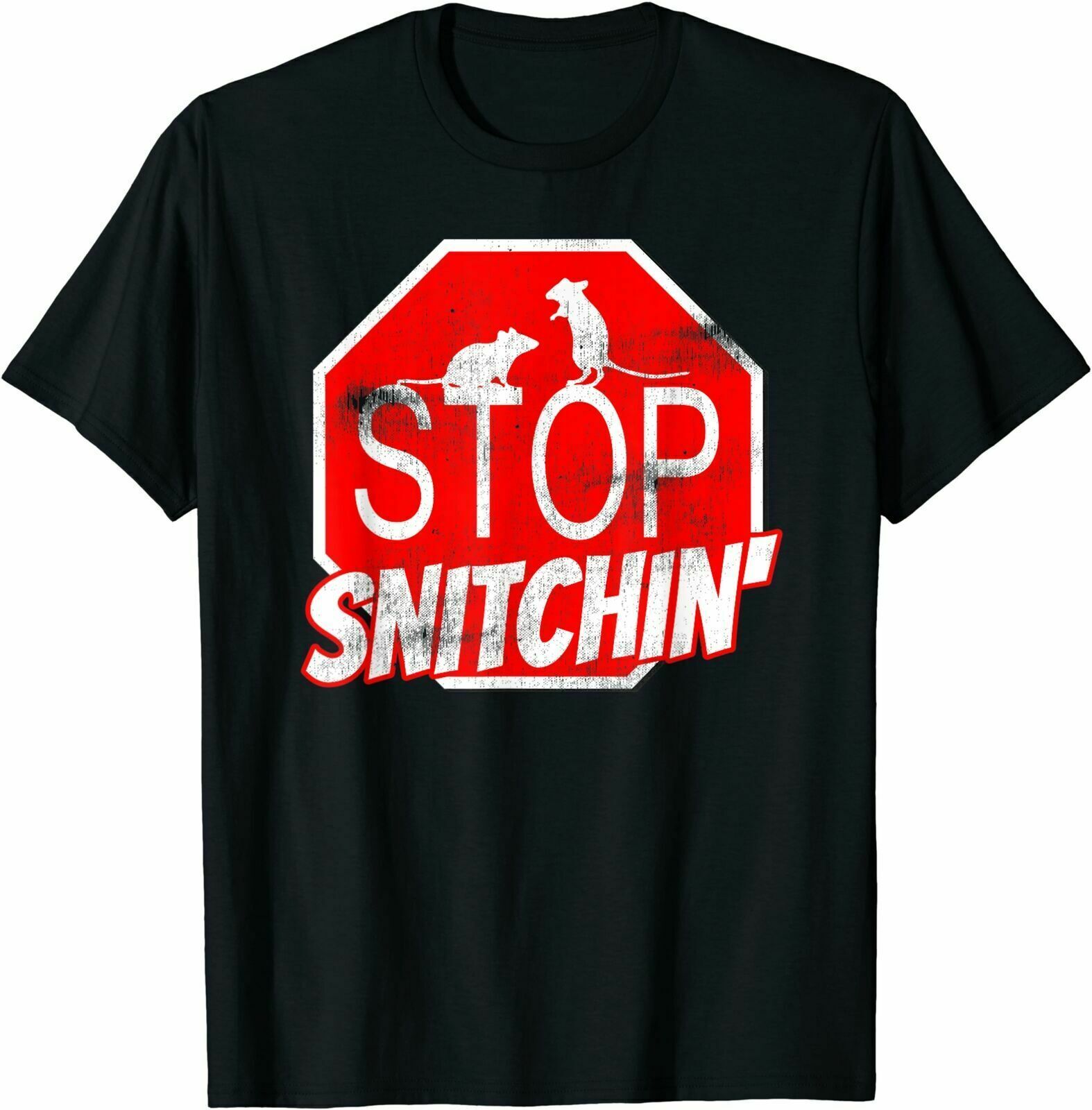 Stop Snitchin&rsquo; Tattle Company Snitch T-Shirt Funny Tee Gift Trend For Men