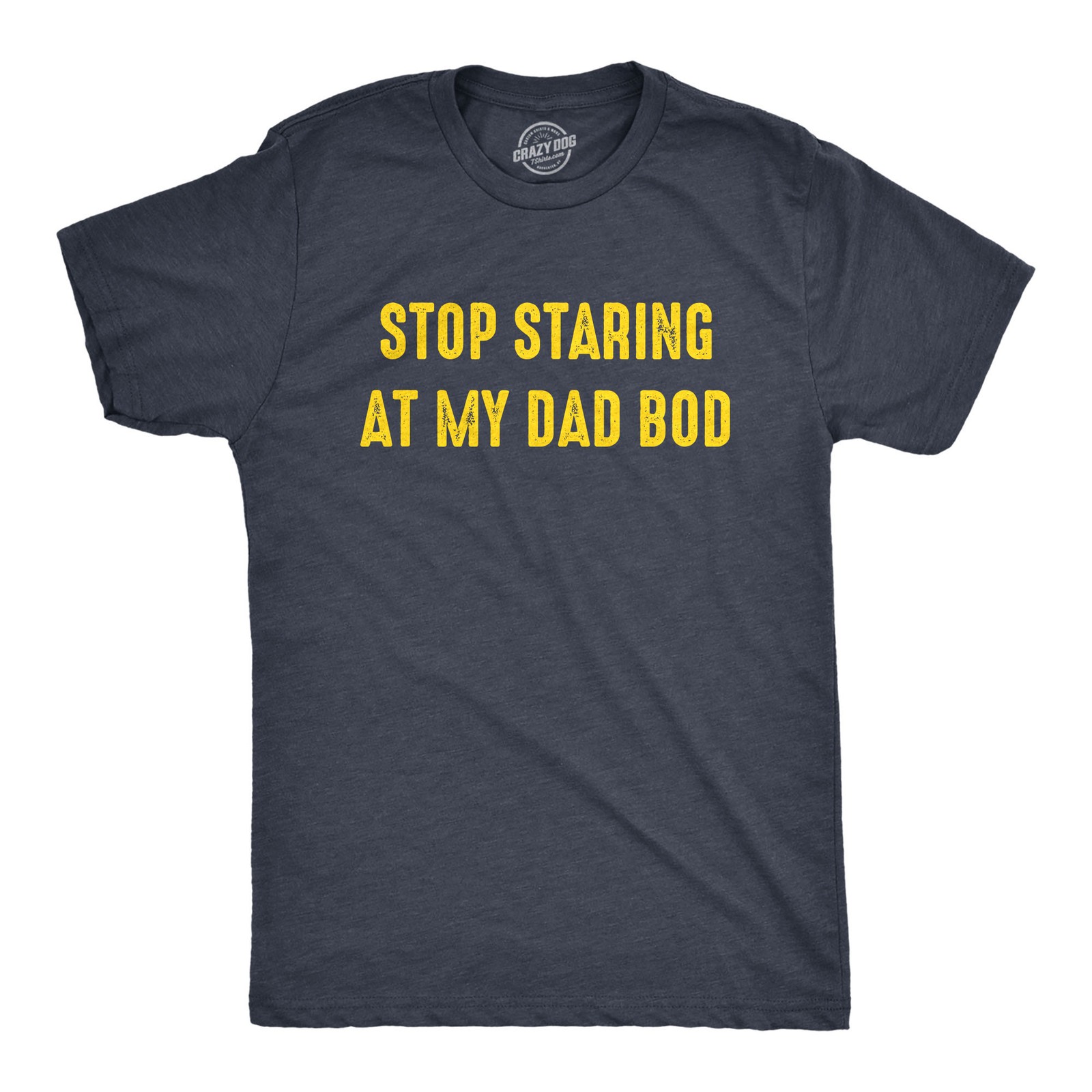 Mens Stop Staring At My Dad Bod T Shirt Funny Father&rsquo;s Day Out of Shape Fitness