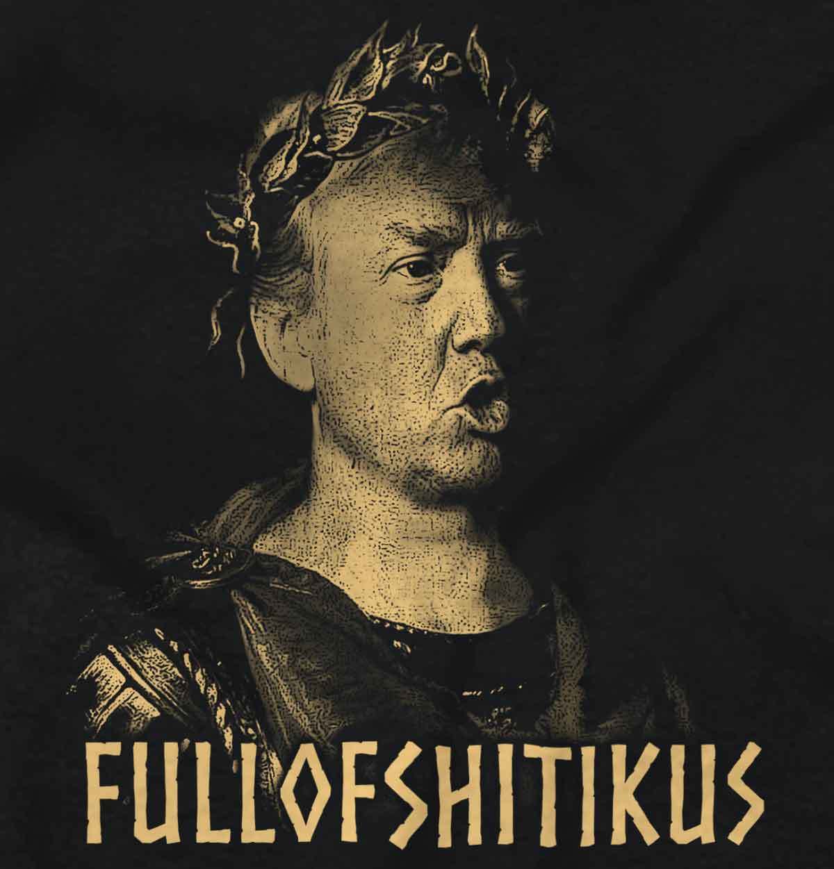 Funny Full-Of-Shit-Ikius Donald Trump Humor Long Sleeve Tshirt for Men or Women