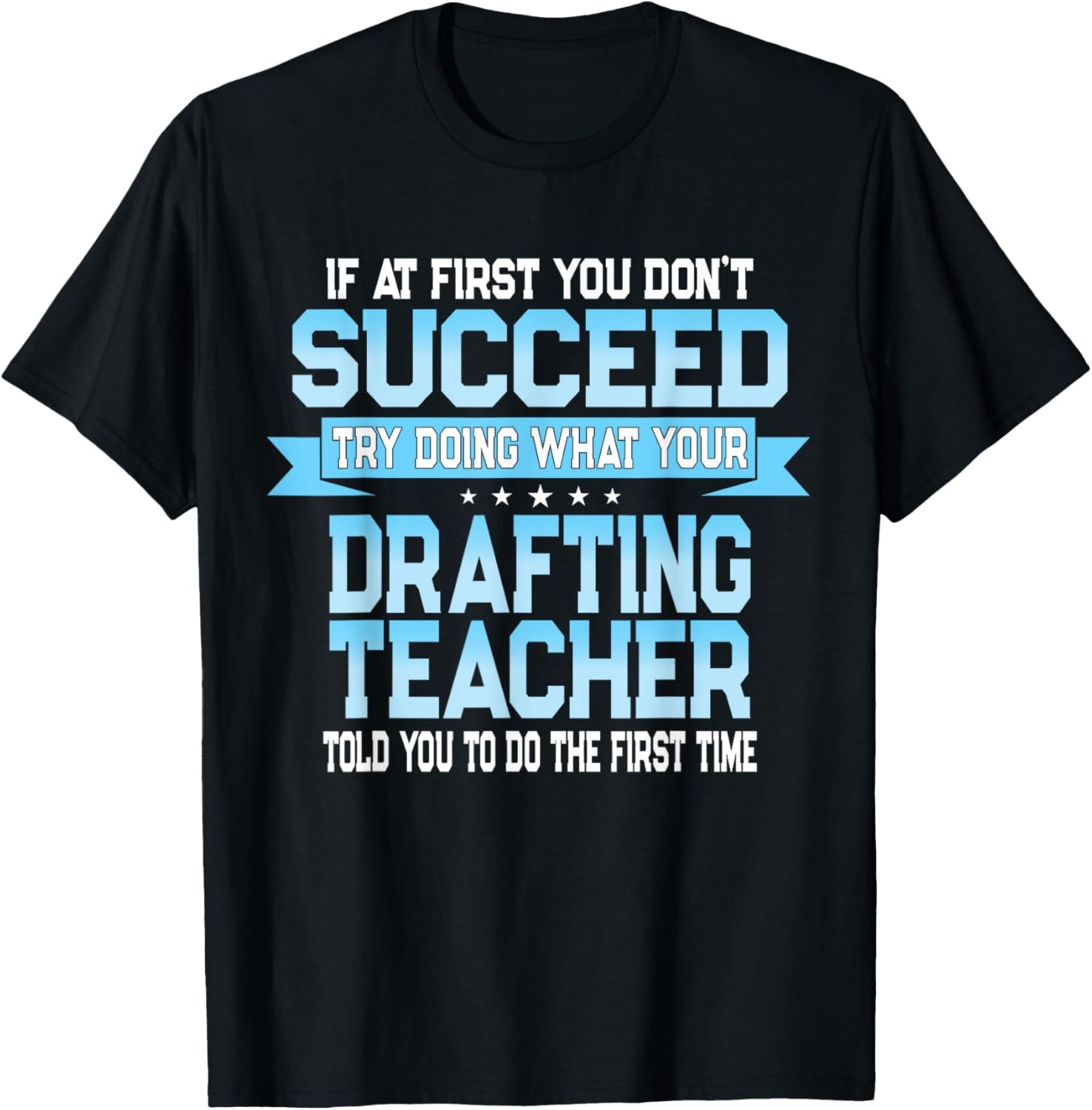Fun Drafting Teacher Gift Funny Saying T-Shirt