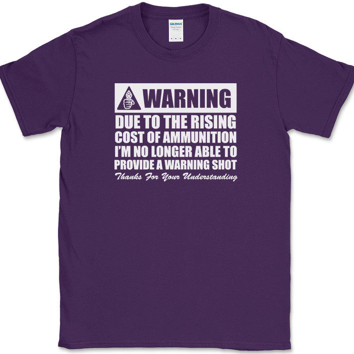 Warning No Longer Able To Provide A Warning Shot T-Shirt Guns USA Text Tee