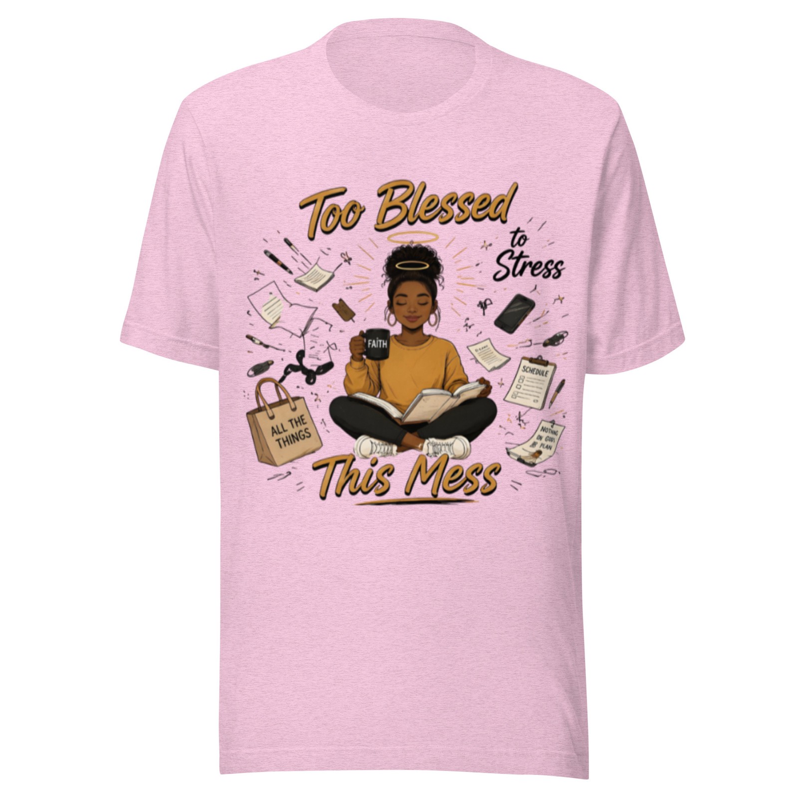 Too Blessed to Stress This Mess Christian Women&rsquo;s Unisex t-shirt