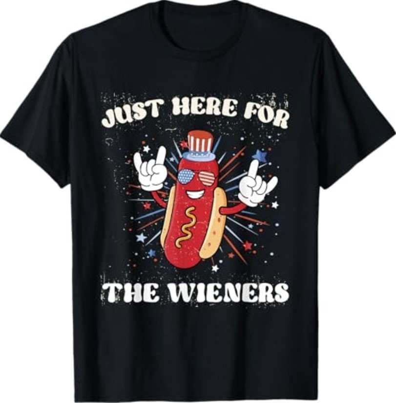 I&rsquo;m Just Here for The Wieners Funny Fourth of July Hot Dog T-Shirt