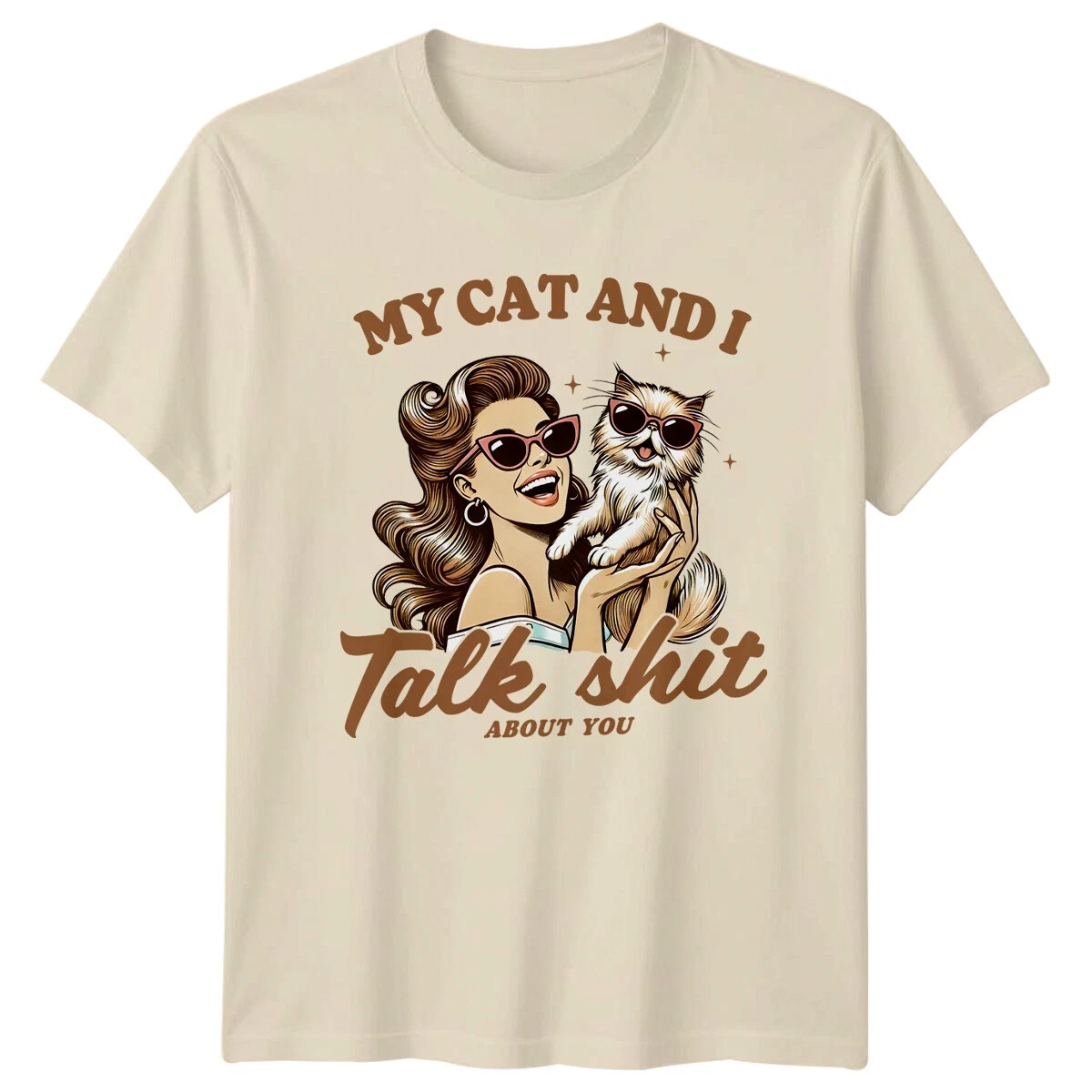 My Cat And I Talk About You Funny Cat T-Shirt