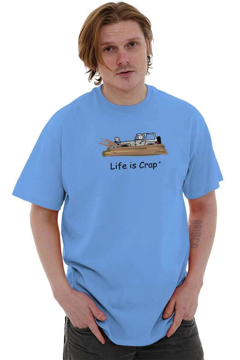 Life Is Crap Car Off Roading Mud Funny Gift Mens Casual Crewneck T Shirts Tees