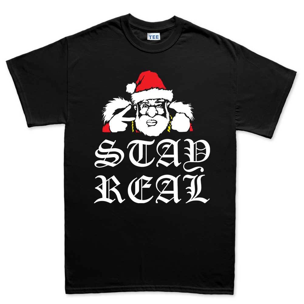 Stay Real Santa Christmas Xmas New Gift Mens T shirt Tee Top T-shirt