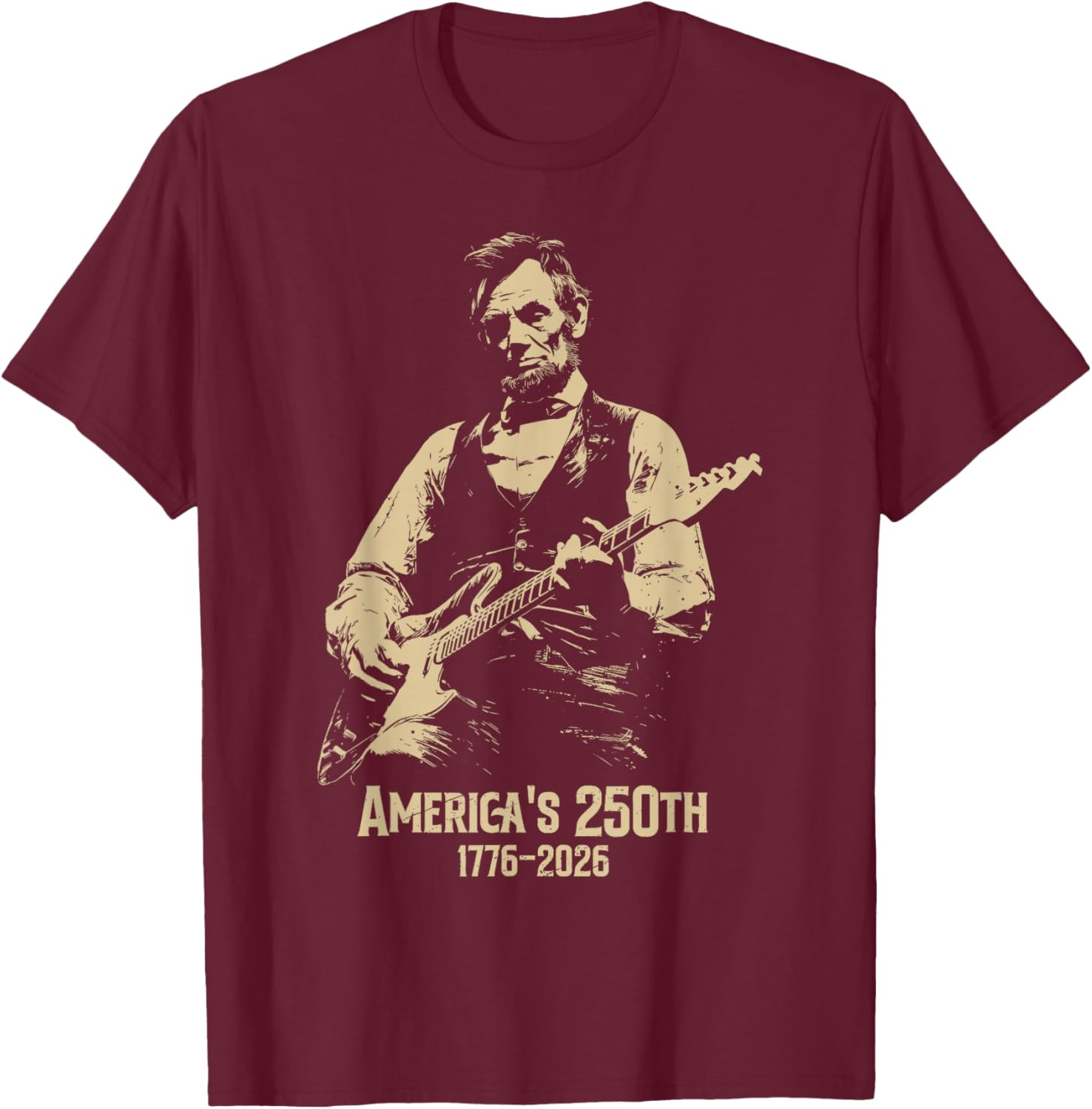 Abraham Lincoln Playing Guitar 4th July 250th Anniversary T-Shirt