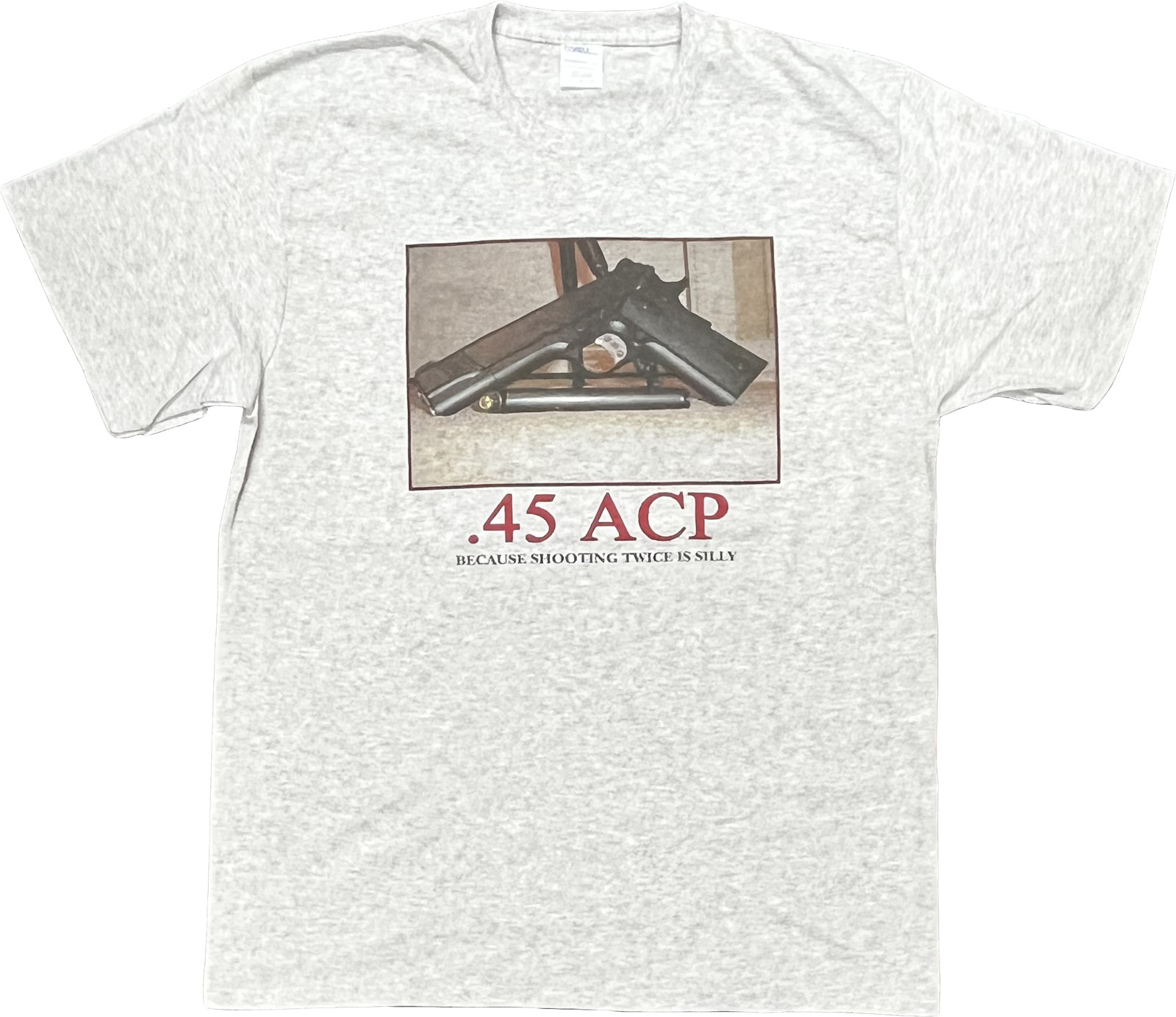 45 ACP, Because Shooting Twise Is Silly – Men&rsquo;s Ash Grey Shirt