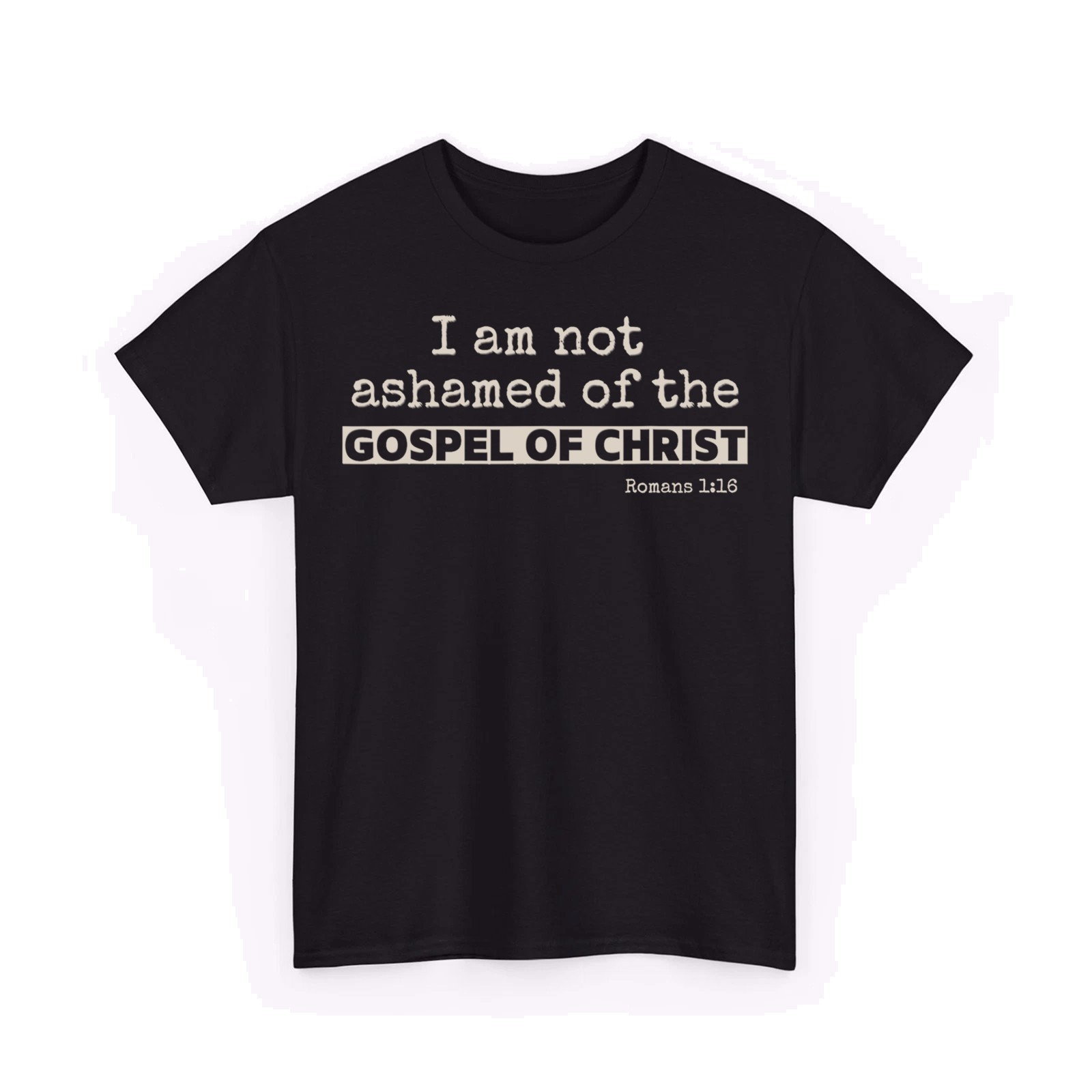 Not Ashamed Gospel Bible Verse God Jesus Christian Gift Unisex T-Shirt