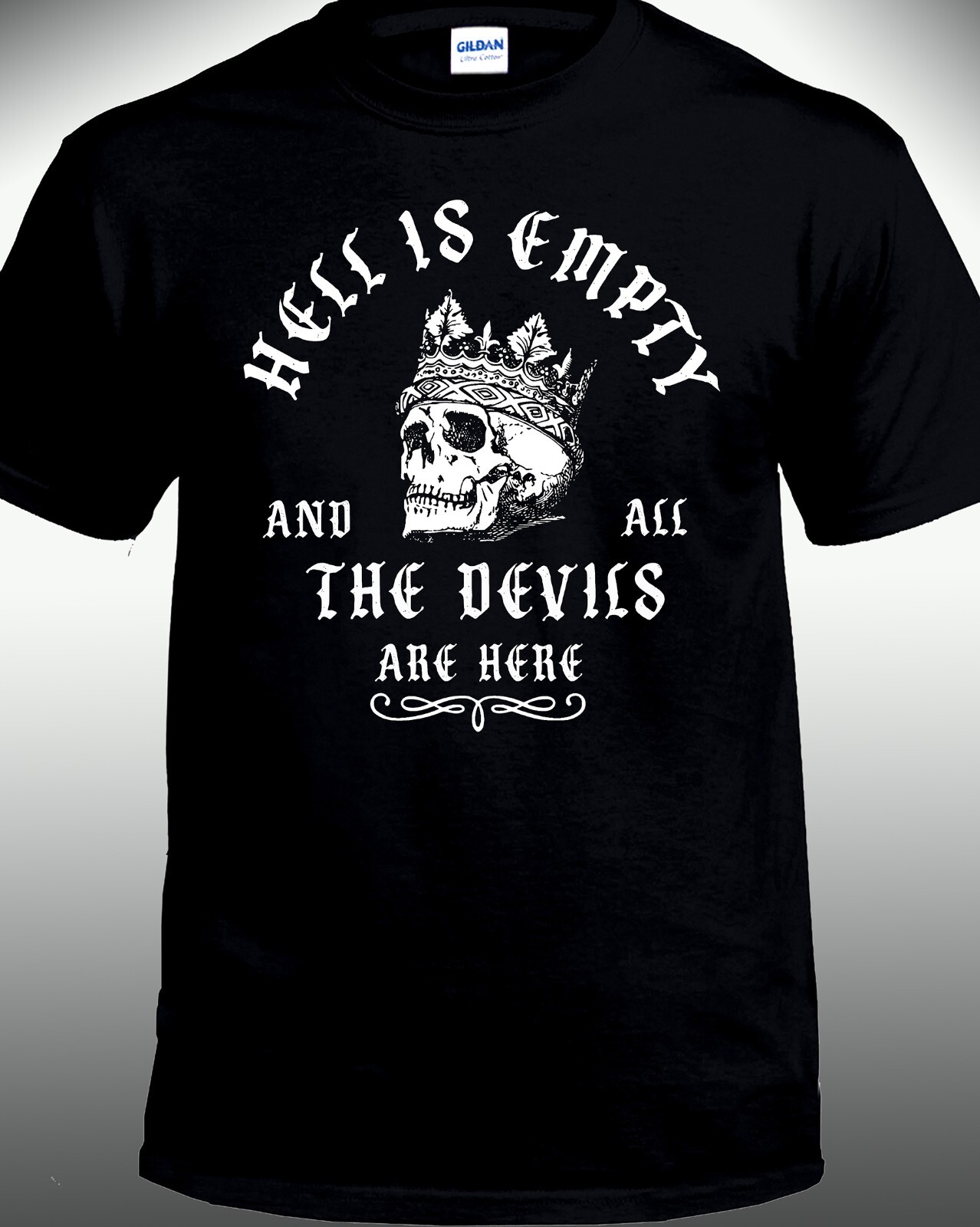 Hell is Empty and all the Devils are Here T-shirt
