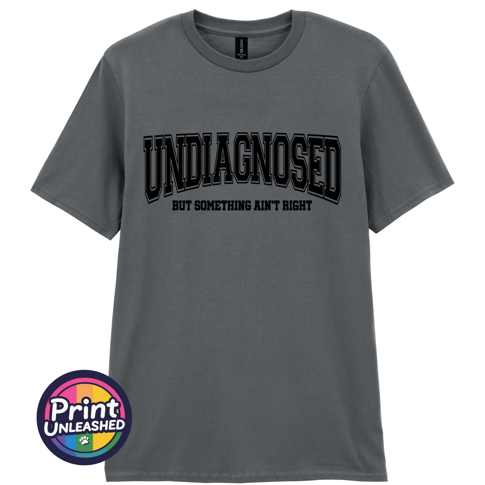 Undiagnosed But Something Aint Right Tee Funny Graphic T-Shirt Unisex S-2XL