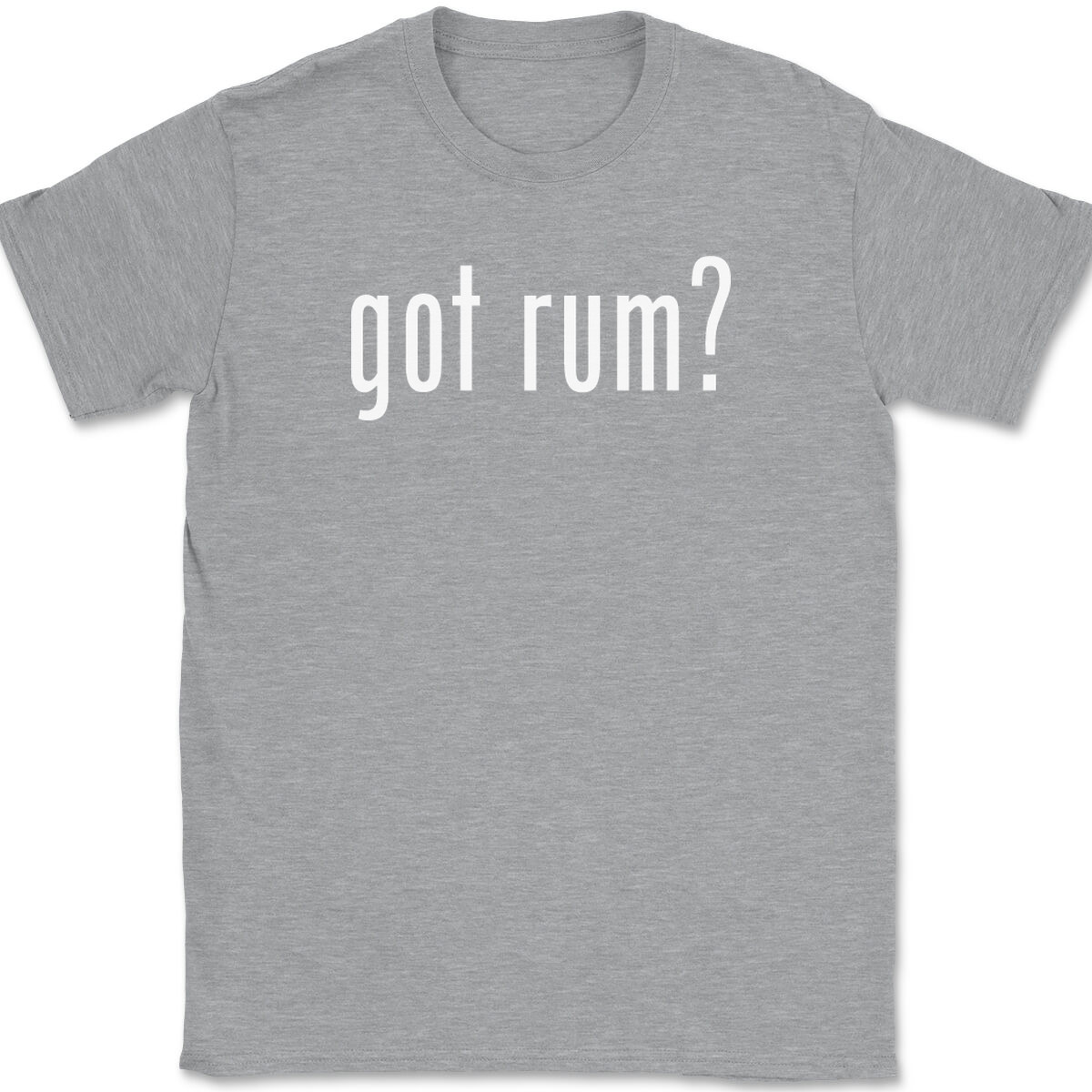 Got Rum T-Shirt Tee Funny Drinking Party Bar Gift