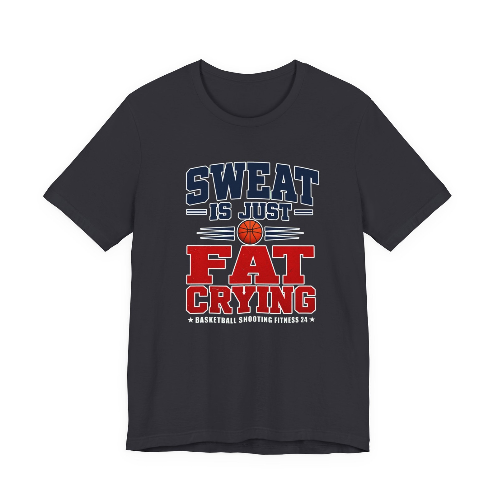 Sweat Is Just Fat Crying Funny Gym Workout T-Shirt Fitness Graphic Tee