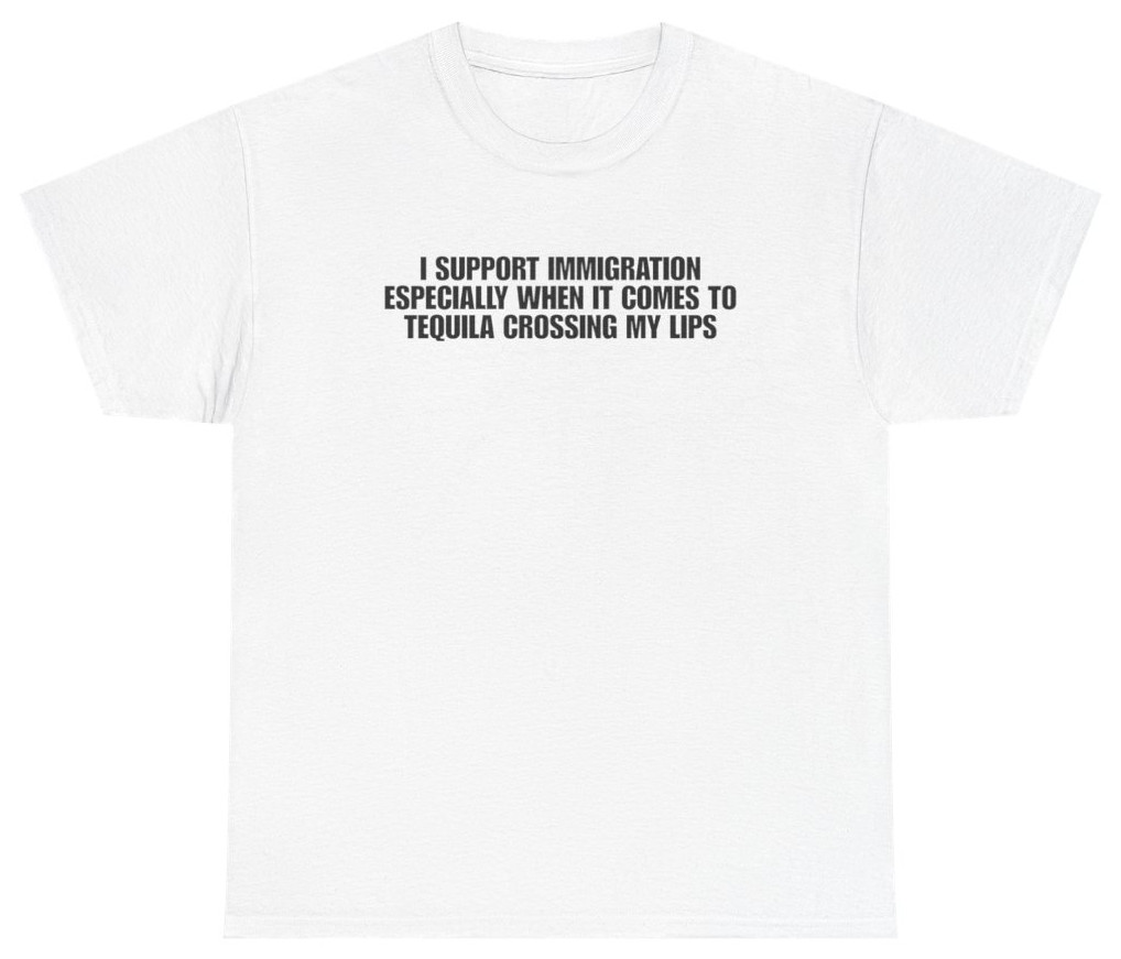 Funny Tequila Immigration Shirt | Unethical Threads