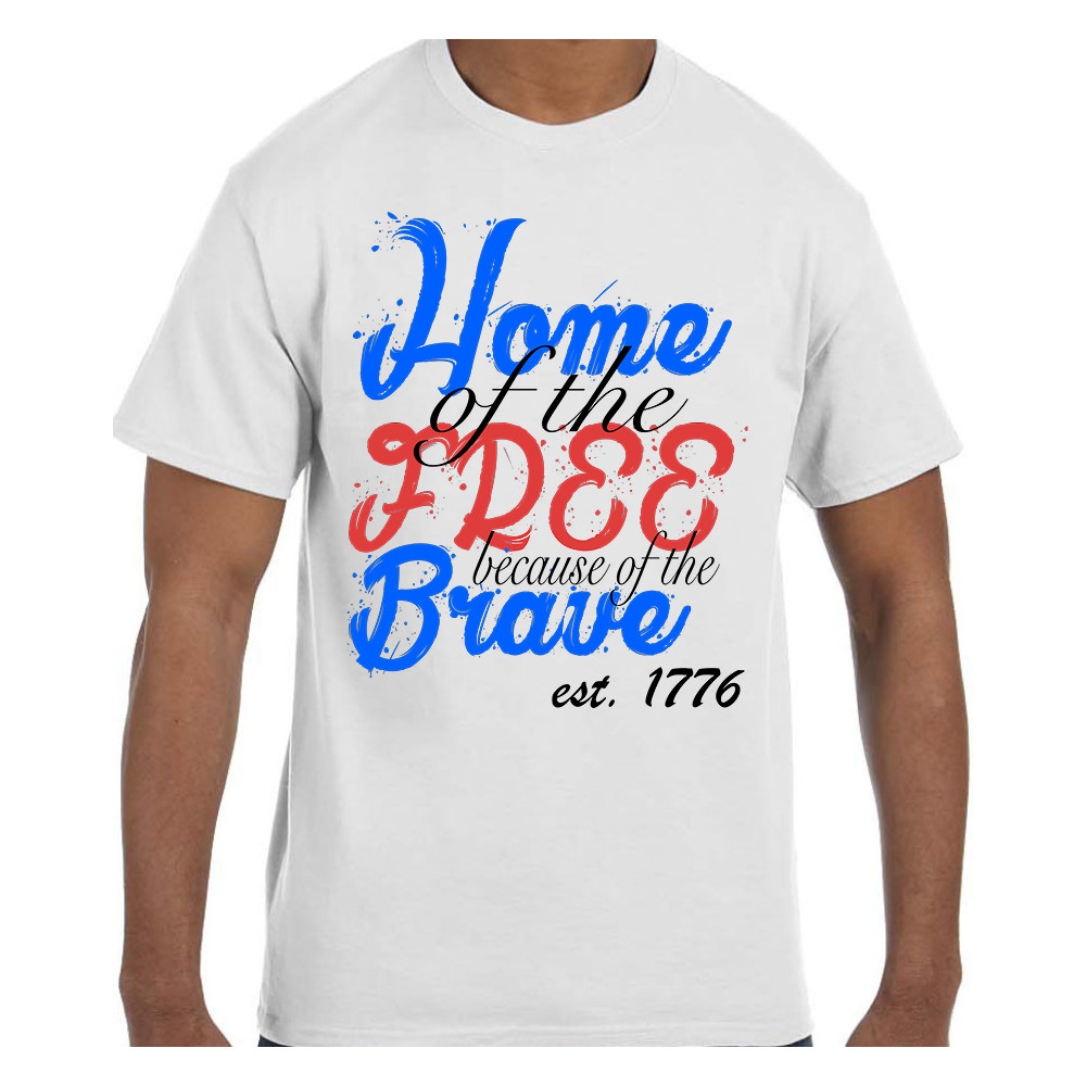 Patriotic 4th of July Tshirt Home of the Free Because of the Brave Est 1776