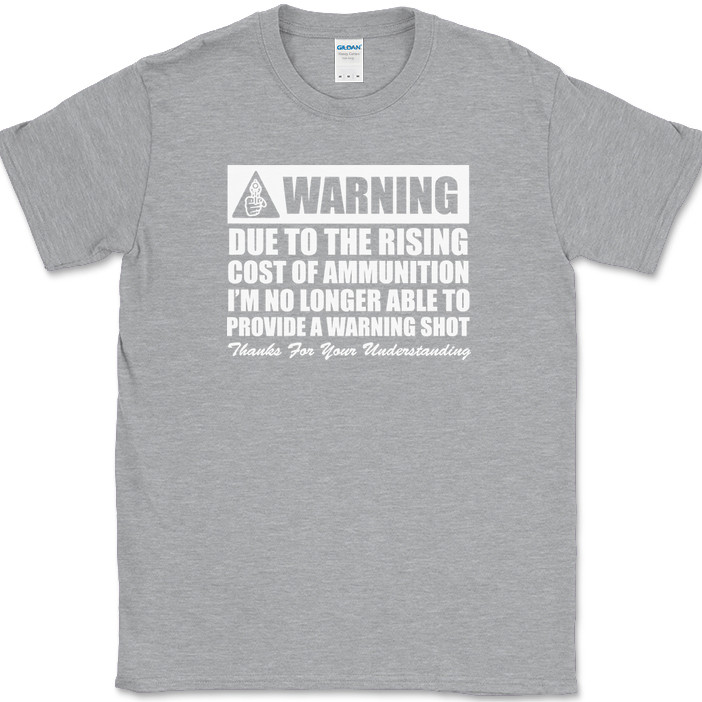 Warning No Longer Able To Provide A Warning Shot T-Shirt Guns USA Text Tee