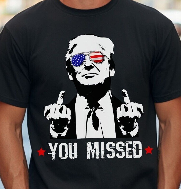 YOU MISSED Donald Trump Shooting T-Shirt on Premium Comfort Colors 1717 Tee