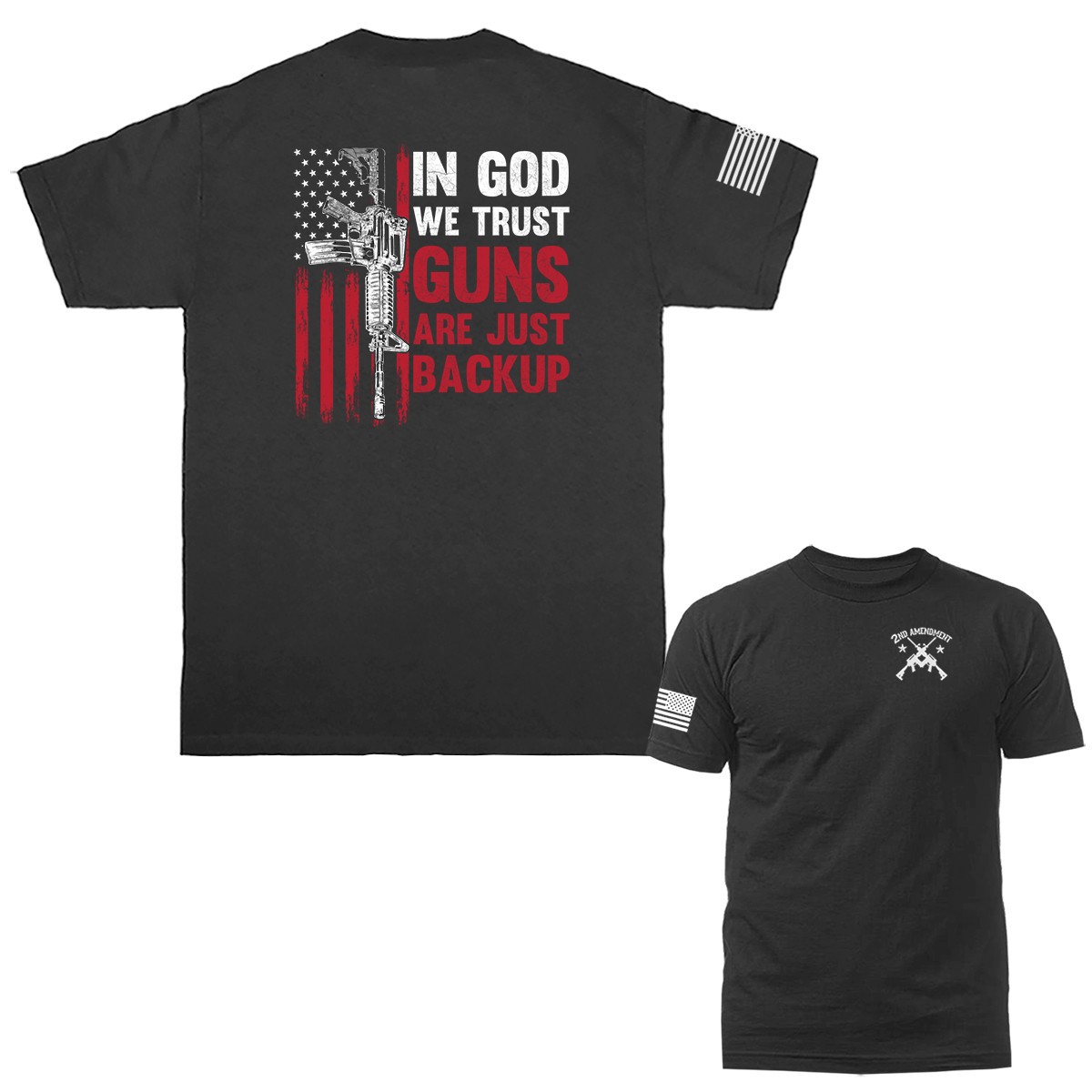 In God We Trust Guns Are Just Backup 2nd Amendment Patriotic T-shirt