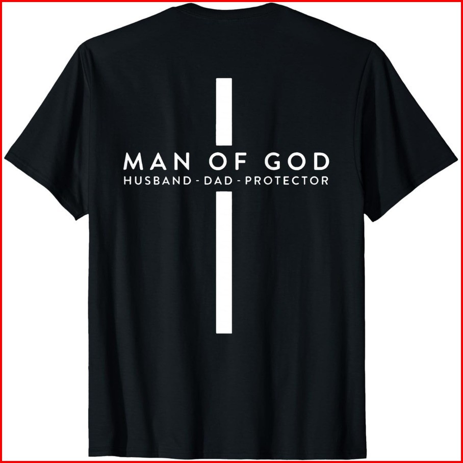 Man of God Husband Dad Protector T-shirt