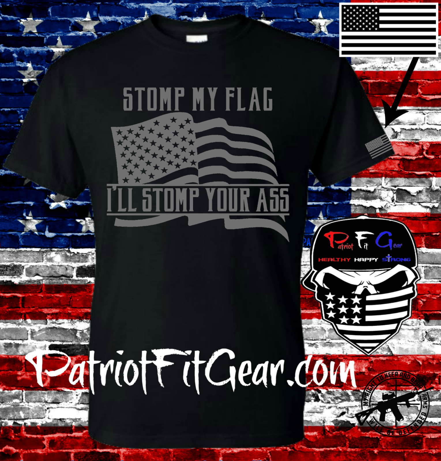 t shirt,Stomp my flag,I&rsquo;ll stomp your ass,American Flag,Custom t shirts