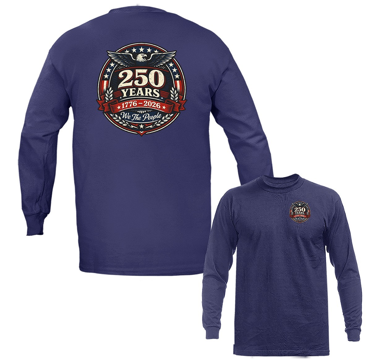 250 Years of American Independence Day US Flag 4th of July Patriotic Long Sleeve