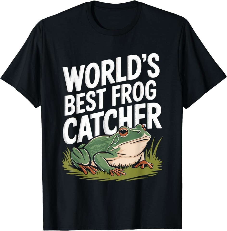 World&rsquo;s Best Frog Catcher T-Shirt