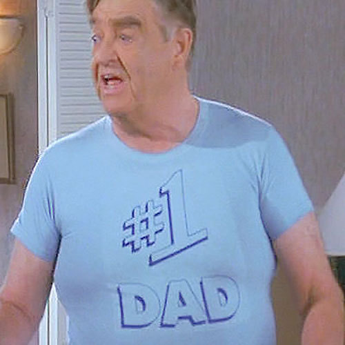 #1 DAD gift number one best ever seinfeld super Father&rsquo;s Day T-Shirt