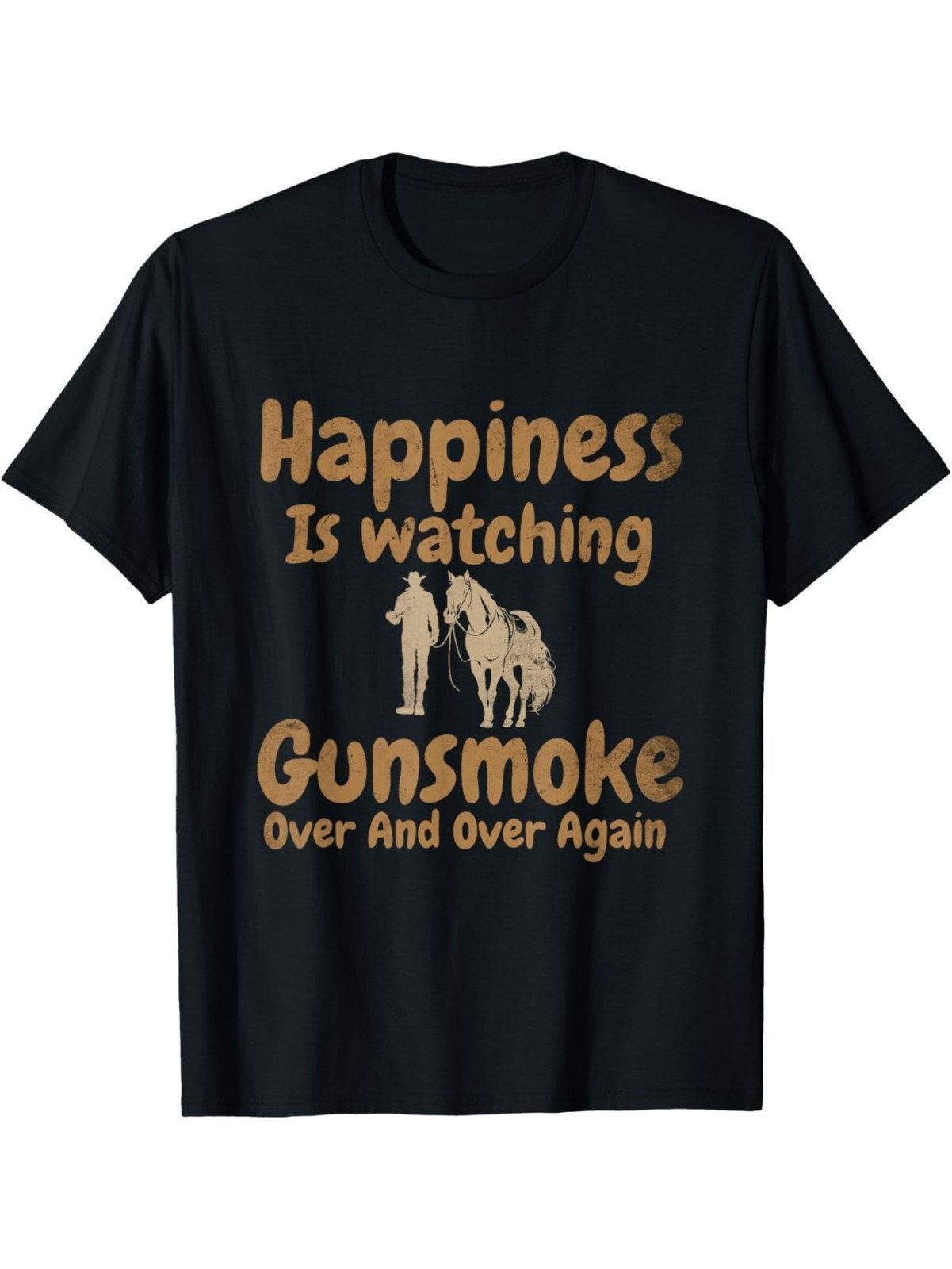 Happiness Is Watching Gunsmoke Funny Western Cowboy Graphic T-Shirt Tee Unisex