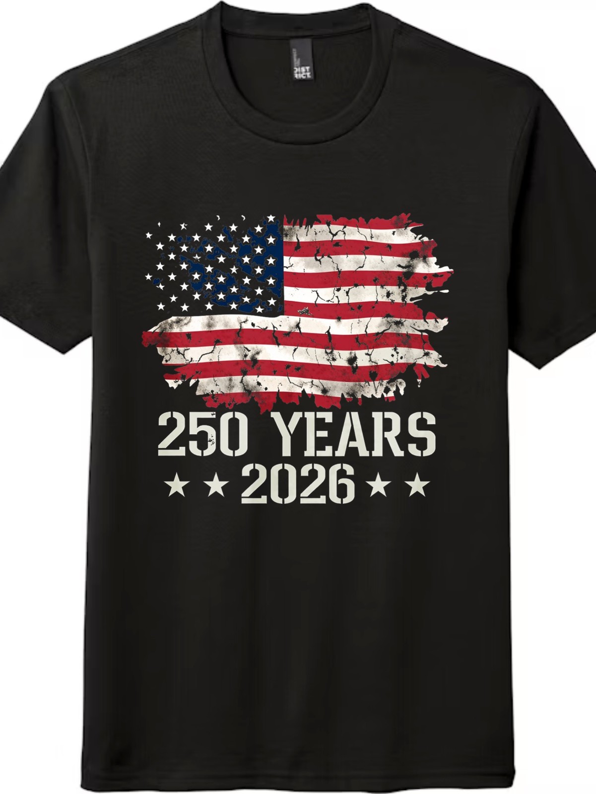 Distressed US Flag 250 Years 2026 Patriotic T-Shirt – Great Gift for Patriots