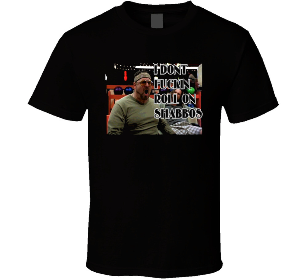 The Big Lebowski Walter Movie Quote Funny T Shirt