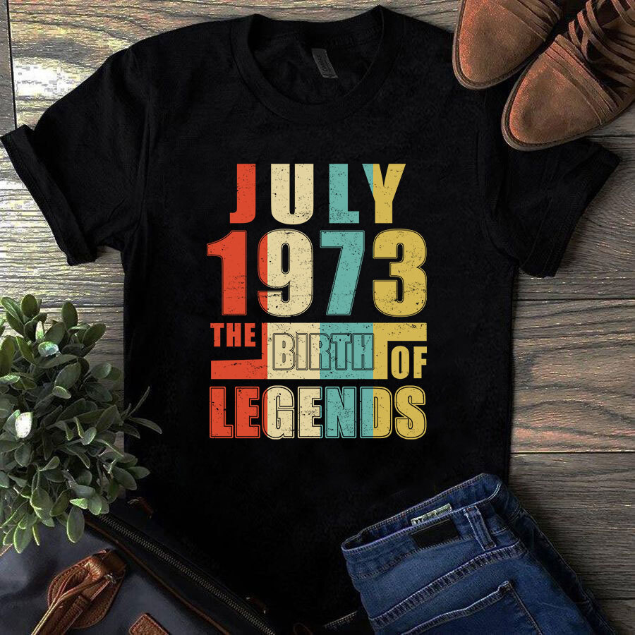 July 1973 The Birth Of Legends Vintage Unisex Tshirt