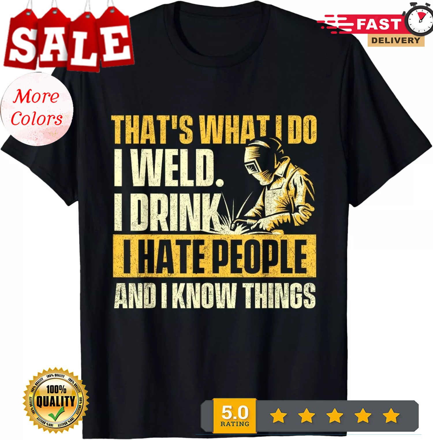 2025/That&rsquo;s What I Do I Weld – Welder Construction Welding Lover Gift Unisex T-S
