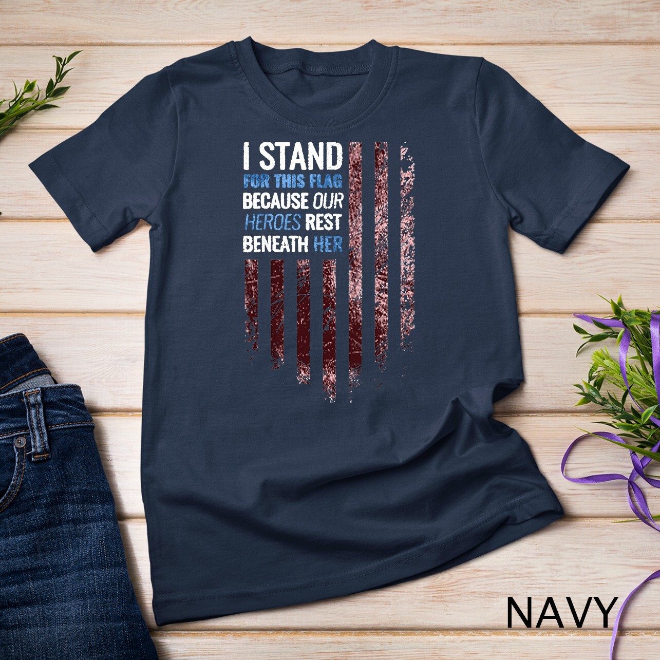 I stand for this flag because our heroes rest beneath her T-Shirt Unisex T-shirt