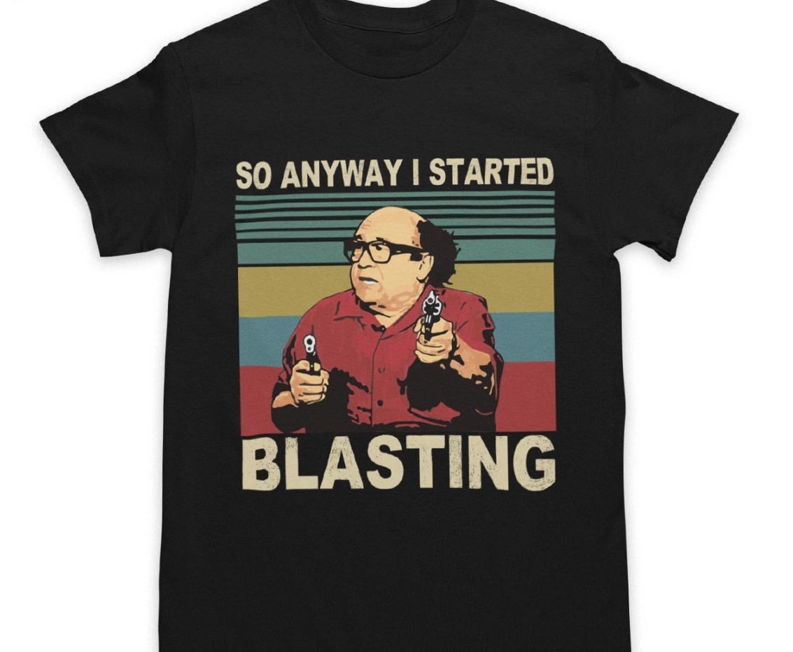So Anyway I Started Blasting Funny Graphic T-Shirt Meme Black Tee – T135