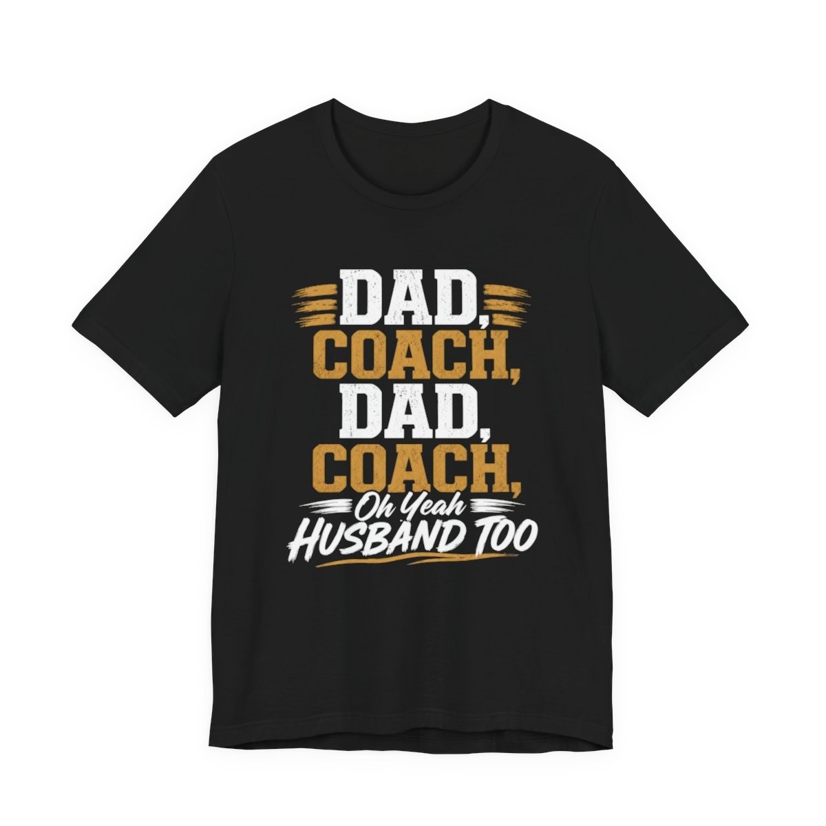 Dad Coach Husband T Shirt Funny Mens Graphic Tee Next Level 3600 Custom Gift