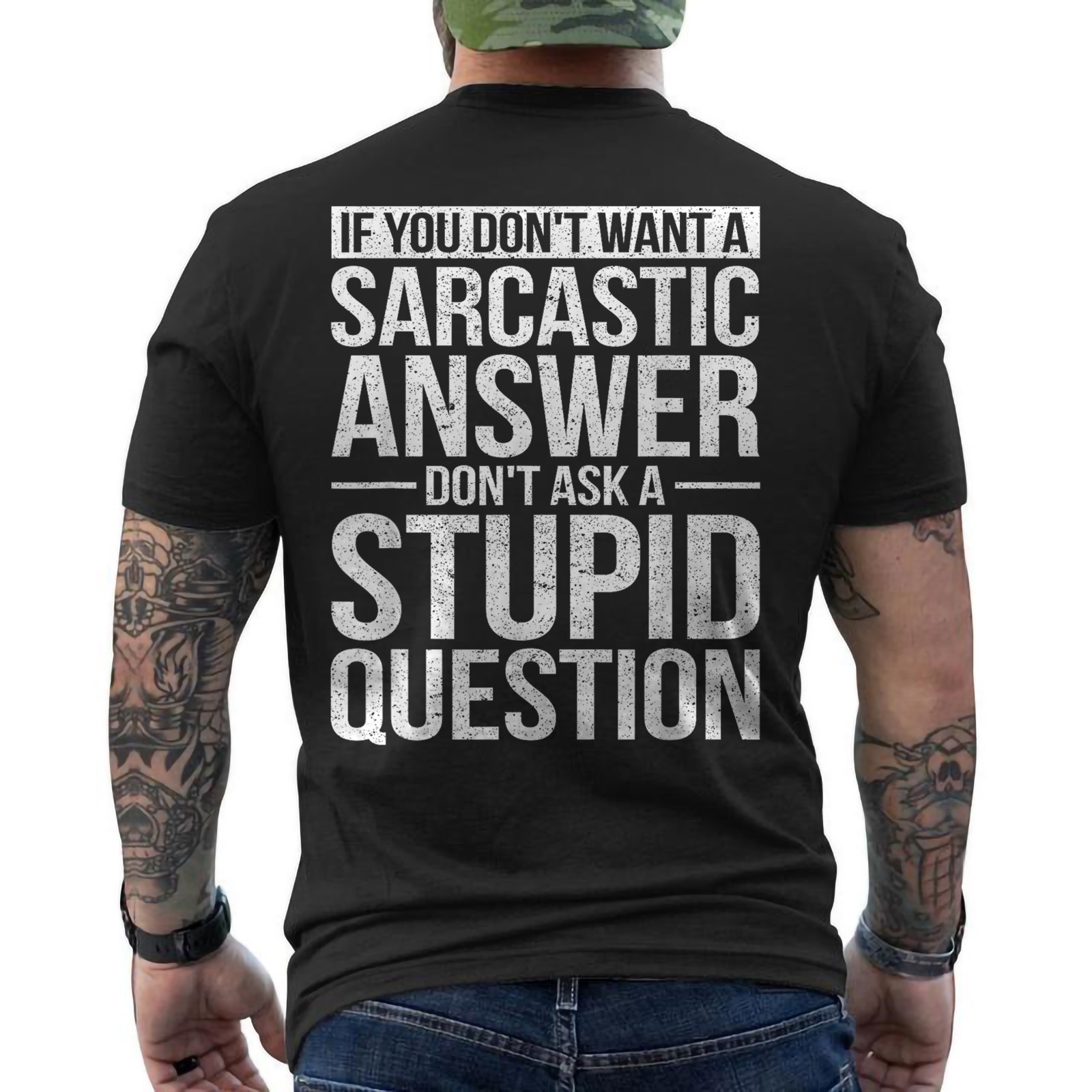 If You Dont Want a Sarcastic Answer Dont Ask Me Funny Quotes ON BACK T-Shirt