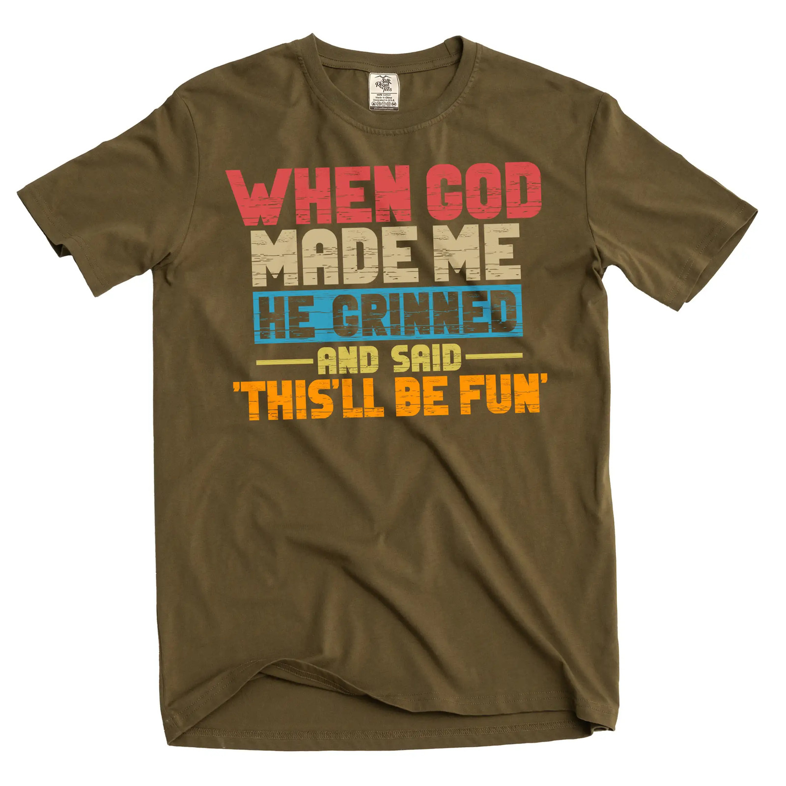 Funny When god Created me this&rsquo;ll be fun T-Shirt Birthday Sarcastic gift Tee
