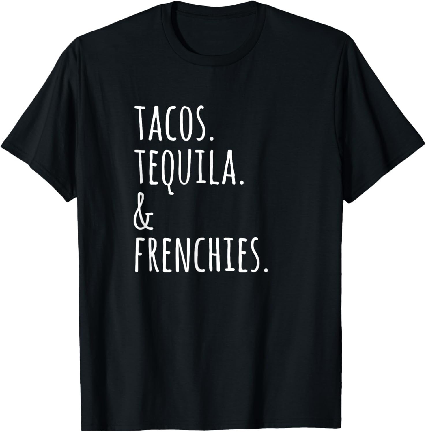 Tacos Tequila And French Bulldogs Funny Dog T-Shirt Gift Unisex T-Shirt