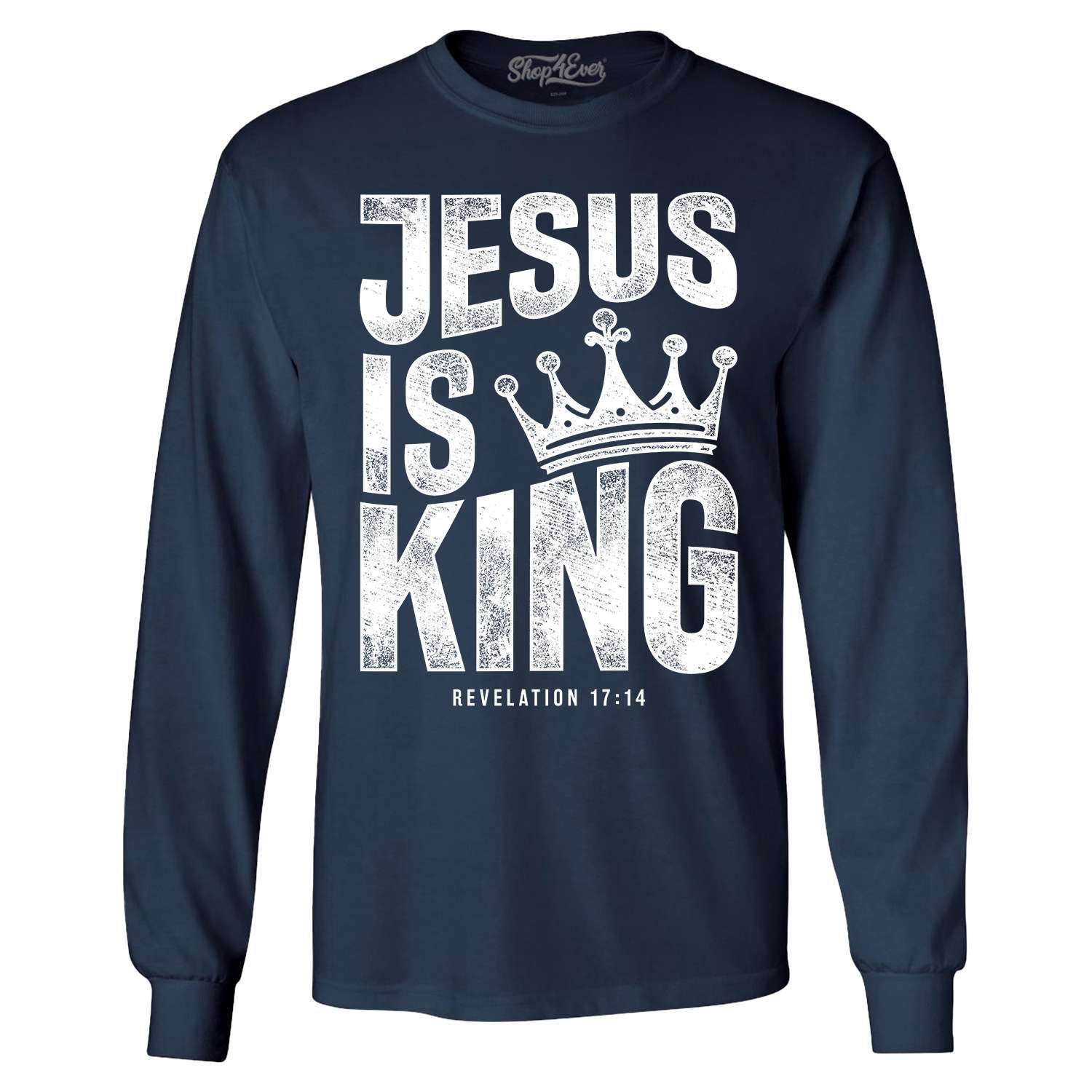 Jesus Is King Revelation 17:14 Long Sleeve Christian Shirt
