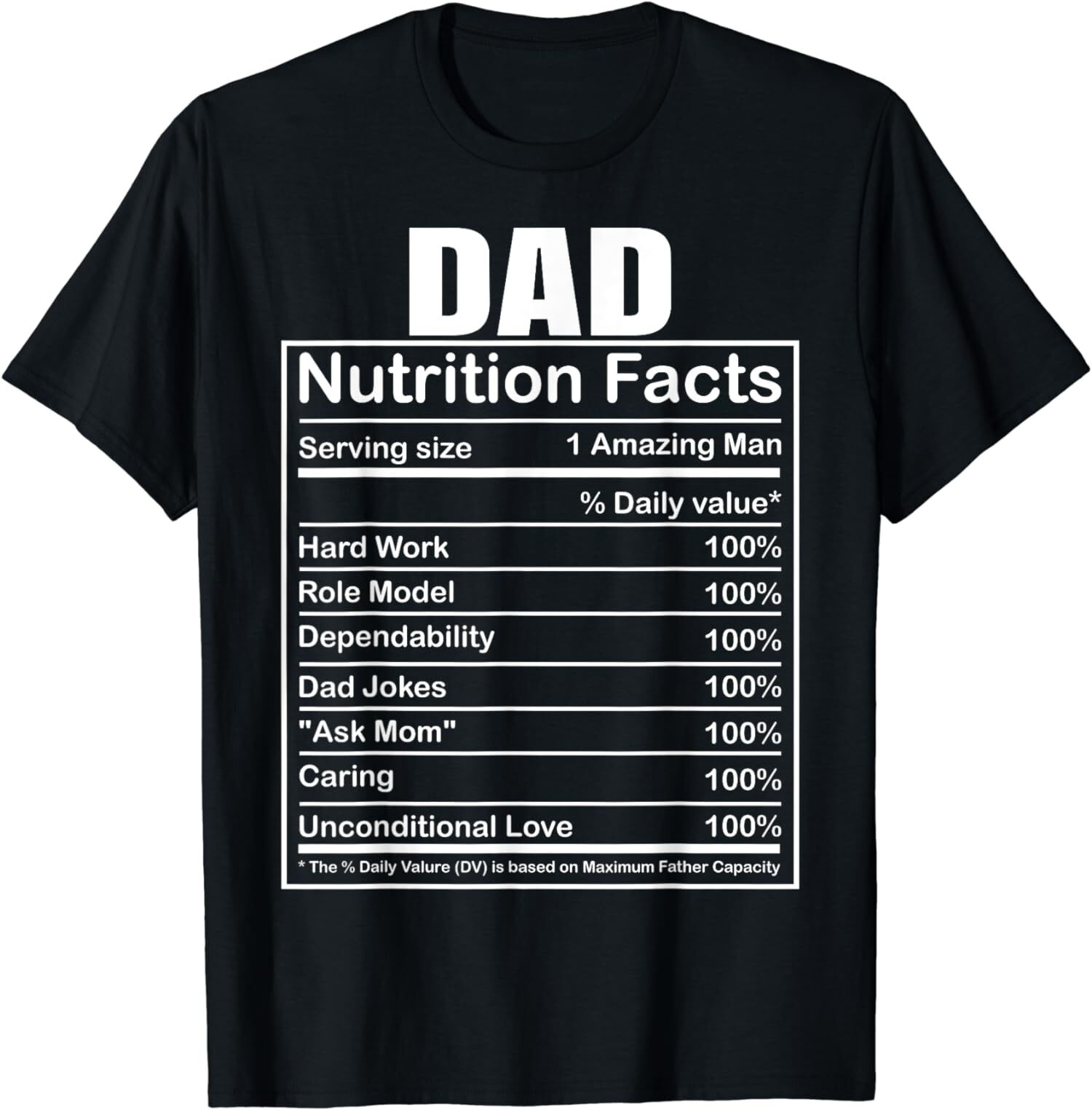 Dad Nutrition Facts Funny Humorous Dad Quote Unisex T-Shirt